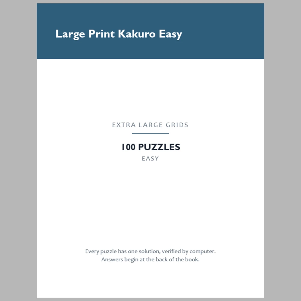 Kakuro Puzzle Large Print Easy 100 Puzzle Pages + 100 Answer Key Pages