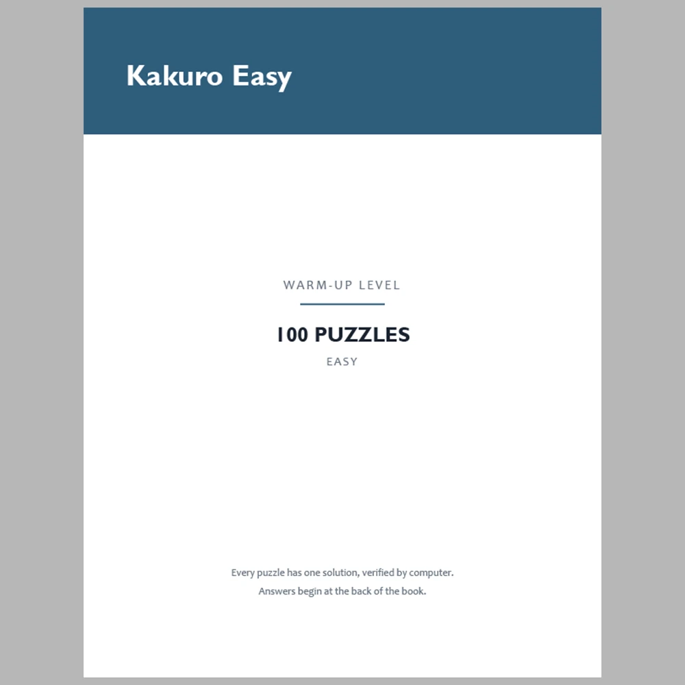 Kakuro Puzzle Classic Easy 100 Puzzle Pages + 100 Answer Key Pages