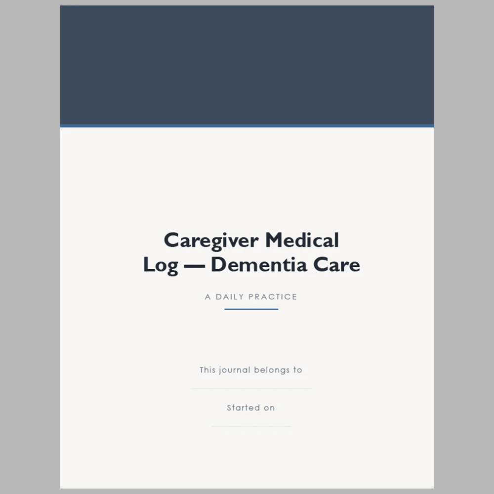 Caregiver Medical Log – Dementia Care