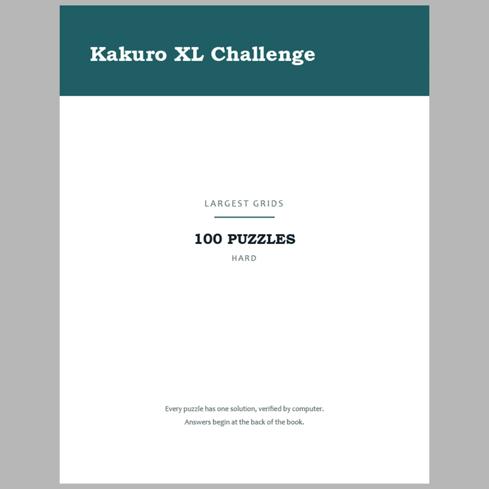 Kakuro Puzzle XL Challenge Hard 100 Puzzle Pages + 100 Answer Key Pages