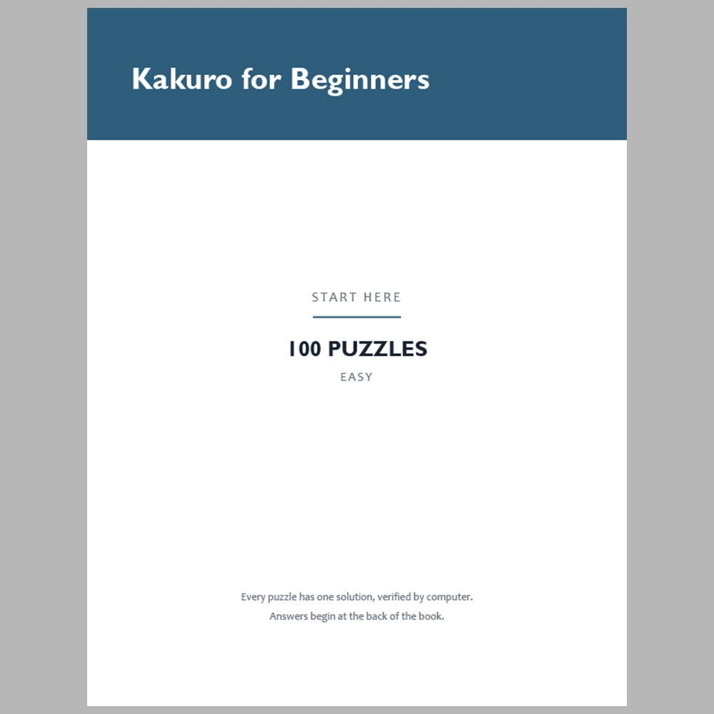 Kakuro Puzzle Beginner Easy 100 Puzzle Pages + 100 Answer Key Pages